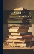 Cover-Bild zum Titel 'Le Livre Des 400 Auteurs' von 'Léo Lespès'
