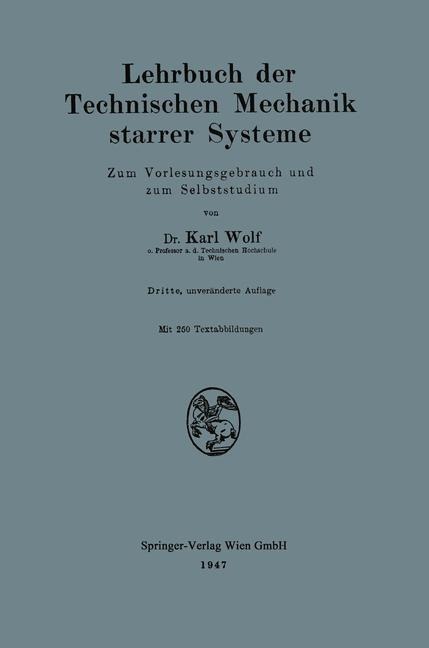 Lehrbuch der Technischen Mechanik starrer Systeme - Karl Wolf