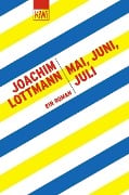 Cover-Bild zum Titel 'Mai, Juni, Juli' von 'Joachim Lottmann'