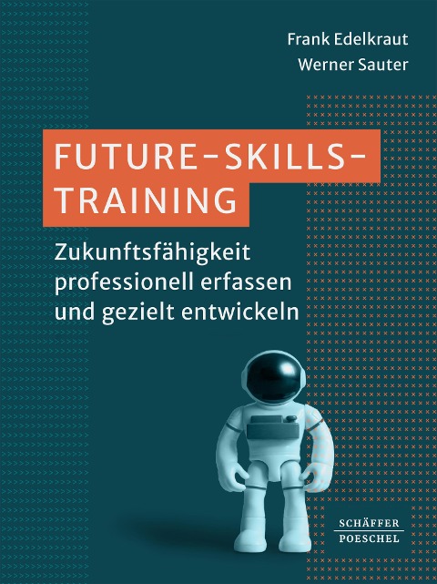 Future-Skills-Training¿ - Frank Edelkraut, Werner Sauter