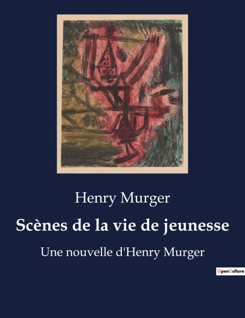 Scènes de la vie de jeunesse - Henry Murger
