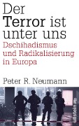 Cover-Bild zum Titel 'Der Terror ist unter uns' von 'Peter R. Neumann'