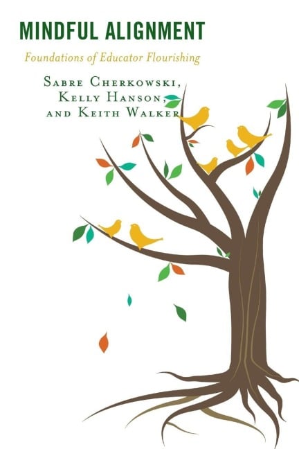 Mindful Alignment - Sabre Cherkowski, Keith Walker, Kelly Hanson