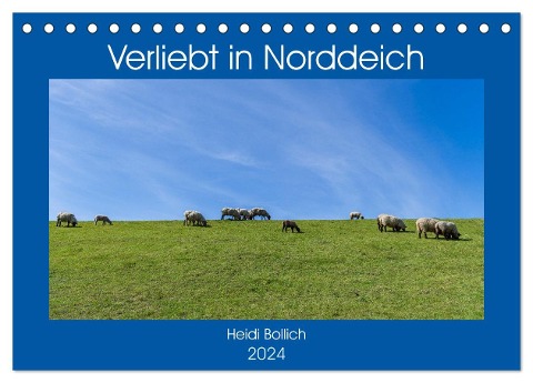 Verliebt in Norddeich (Tischkalender 2024 DIN A5 quer), CALVENDO Monatskalender - Heidi Bollich