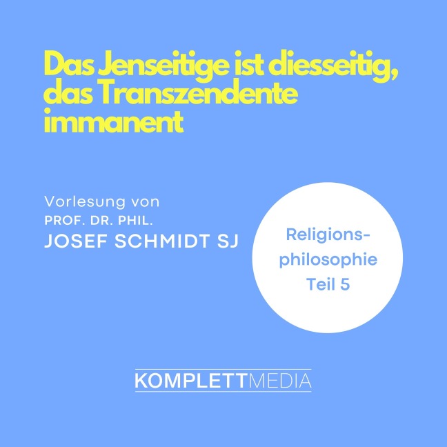 Religionsphilosophie (5) - Josef Schmidt