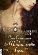 Cover-Bild zum Titel 'Das Geheimnis der Mademoiselle Lyon' von 'Madeline Hunter'