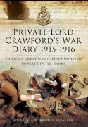 Cover-Bild zum Titel 'Private Lord Crawford's Great War Diaries: From Medical Orderly to Cabinet Minister' von 'Christopher Arnander'
