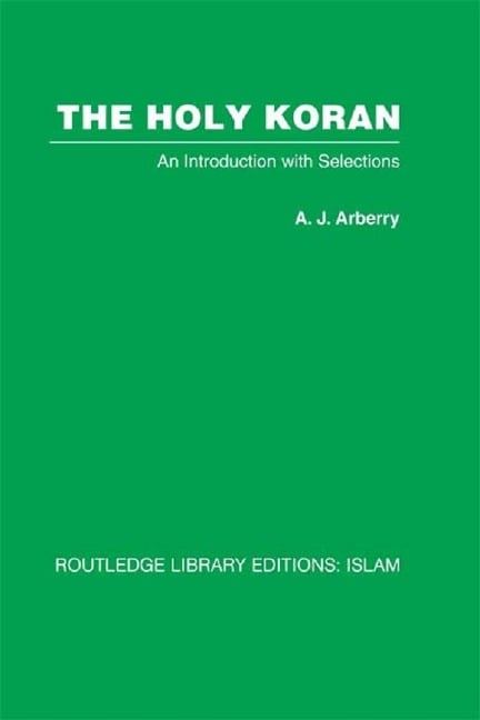 The Holy Koran - A. J. Arberry