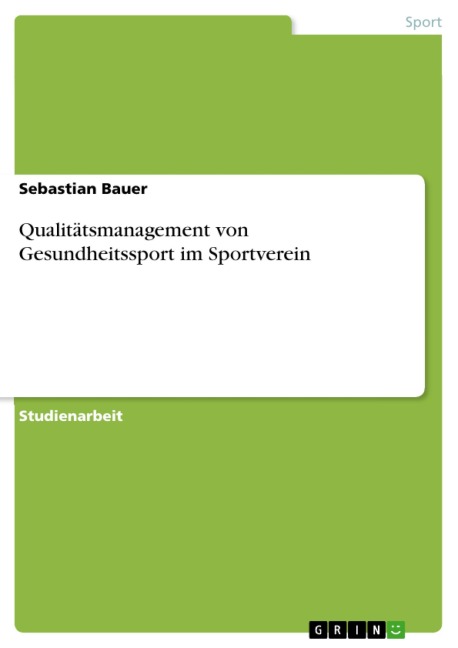 Qualitätsmanagement von Gesundheitssport im Sportverein - Sebastian Bauer