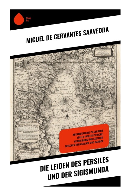 Die Leiden des Persiles und der Sigismunda - Miguel de Cervantes Saavedra