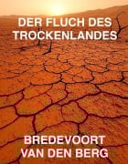 Cover-Bild zum Titel 'Der Fluch des Trockenlandes' von 'Bredevoort van den Berg'