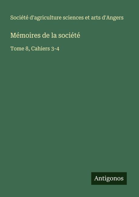 Mémoires de la société - Société d'agriculture sciences et arts d'Angers
