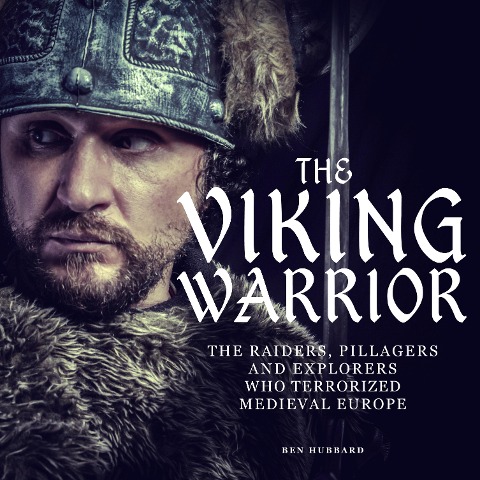 The Viking Warrior - Ben Hubbard