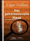 Cover-Bild zum Titel 'Das geheimnisvolle Haus (mit Illustrationen)' von 'Edgar Wallace'