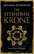 Cover-Bild zum Titel 'Die steinerne Krone' von 'Michael Peinkofer'
