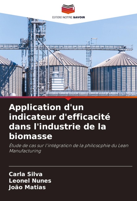 Application d'un indicateur d'efficacité dans l'industrie de la biomasse - Carla Silva, Leonel Nunes, João Matias