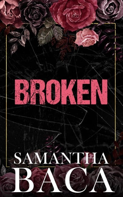 Broken - Samantha Baca