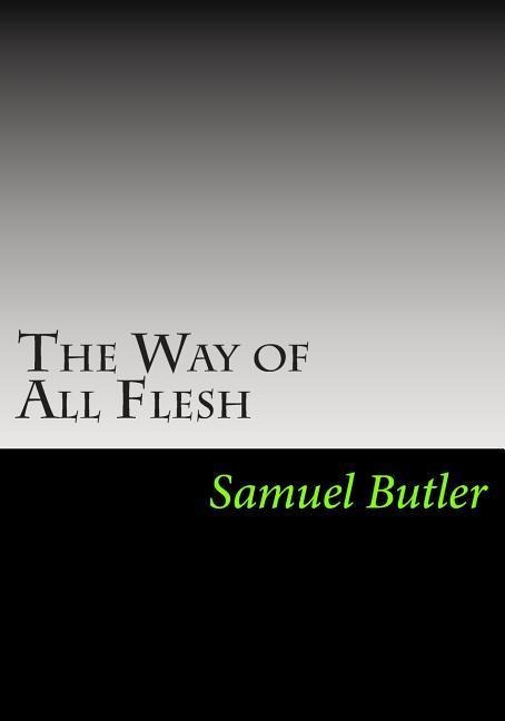 The Way of All Flesh - Samuel Butler