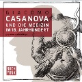 Cover-Bild zum Titel 'Casanova und die Medizin im 18. Jahrhundert' von 'Giacomo Casanova'