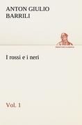 Cover-Bild zum Titel 'I rossi e i neri, vol. 1' von 'Anton Giulio Barrili'