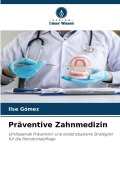 Cover-Bild zum Titel 'Präventive Zahnmedizin' von 'Ilse Gómez'
