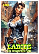 Cover-Bild zum Titel 'Ladies mit Steampunk-Flair (Wandkalender 2026 DIN A4 hoch), CALVENDO Monatskalender' von 'Werner Braun'