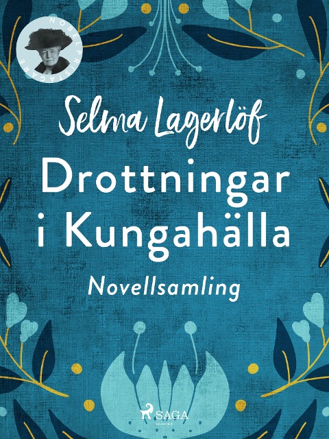 Drottningar i Kungahälla - Selma Lagerlöf