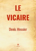 Cover-Bild zum Titel 'Le vicaire' von 'Denis Messier'