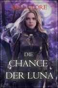 Cover-Bild zum Titel 'Die Chance der Luna: Band 1' von 'Bella Lore'