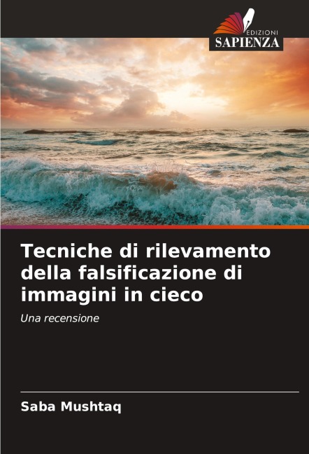 Tecniche di rilevamento della falsificazione di immagini in cieco - Saba Mushtaq