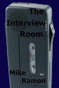Cover-Bild zum Titel 'The Interview Room' von 'Mike Ramon'