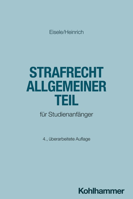 Strafrecht Allgemeiner Teil - Jörg Eisele, Bernd Heinrich