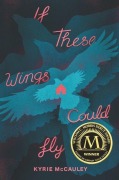 Cover-Bild zum Titel 'If These Wings Could Fly' von 'Kyrie Mccauley'
