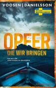 Cover-Bild zum Titel 'Opfer, die wir bringen' von 'Roman Voosen, Kerstin Signe Danielsson'