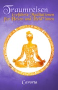 Cover-Bild zum Titel 'Traumreisen - Geführte Meditationen für Hexen und Heid*innen' von 'Cavorta'