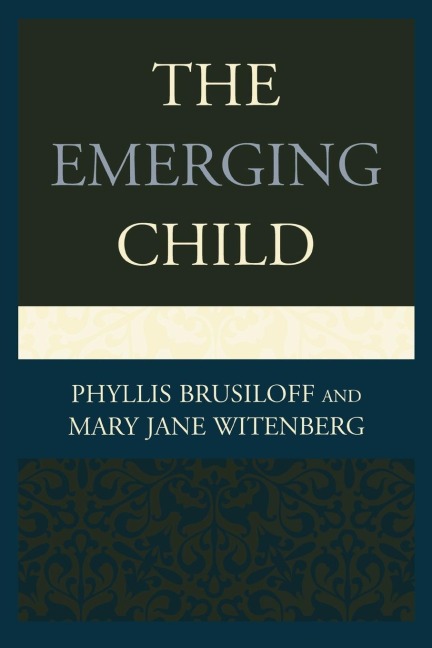 Emerging Child - Phyllis Brusiloff, Mary Jane Witenberg
