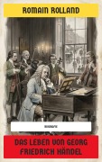 Cover-Bild zum Titel 'Das Leben von Georg Friedrich Händel' von 'Romain Rolland'