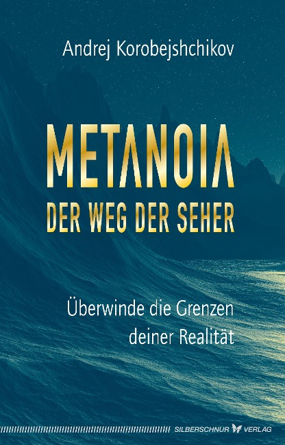 Metanoia - Der Weg der Seher - Andrej Korobeishchikov