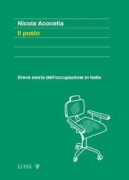 Cover-Bild zum Titel 'Il posto. Breve storia dell'occupazione in Italia' von 'Nicola Acocella'