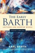 Cover-Bild zum Titel 'The Early Barth - Lectures and Shorter Works' von 'Karl Barth'
