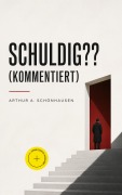 Cover-Bild zum Titel 'Schuldig?? (Kommentiert)' von 'Arthur A. Schönhausen'