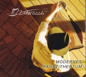 Modernes Raubzithertum - El Zitheracchi