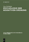 Psychologie der kognitiven Ordnung - Theo Herrmann