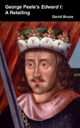 Cover-Bild zum Titel 'George Peele's Edward I: A Retelling' von 'David Bruce'