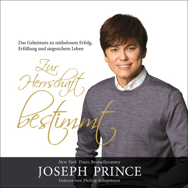 Zur Herrschaft bestimmt - Joseph Prince
