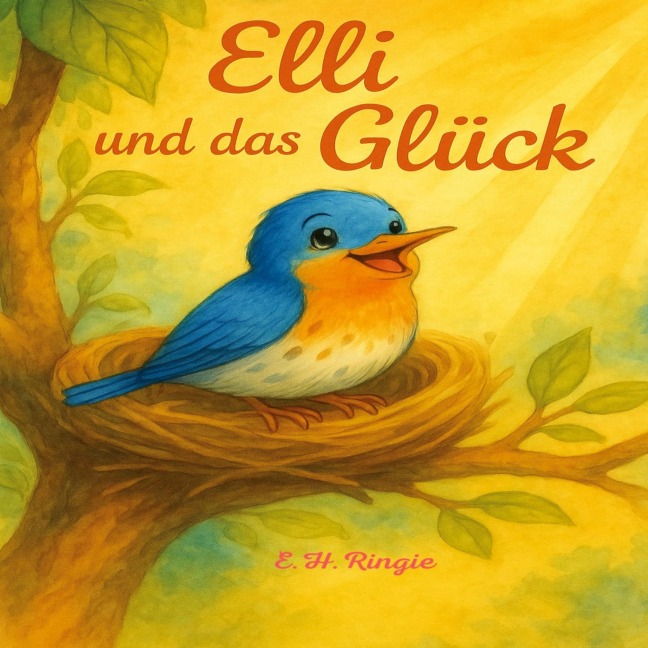 Elli und das Glück - E. H. Ringie