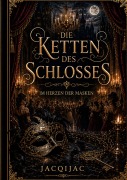 Cover-Bild zum Titel 'Die Ketten des Schlosses' von 'JacqiJac'