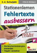 Stationenlernen Fehlertexte ausbessern / Klasse 3-4 - Viktoria Weimann