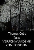 Cover-Bild zum Titel 'Der Verschwundene von London' von 'Thomas Cobb'