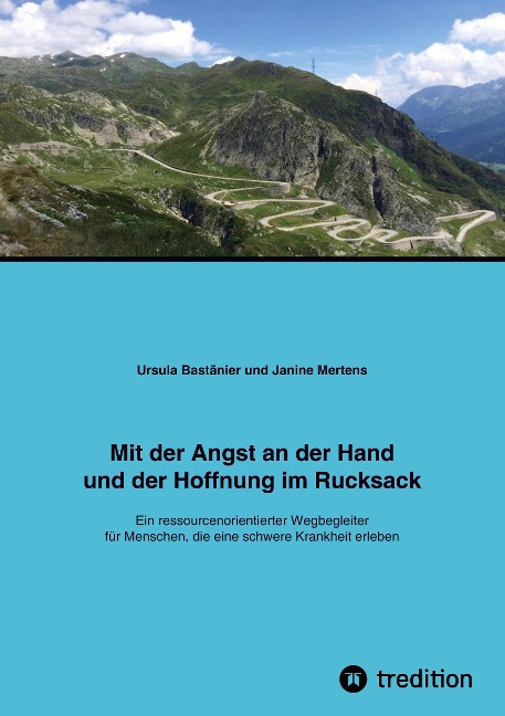 Mit der Angst an der Hand und der Hoffnung im Rucksack - Ursula Bastänier, Janine Mertens